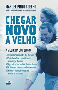 Unknown Binding Chegar Novo a Velho A medicina do futuro (Portuguese Edition) [Portuguese] Book