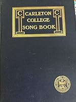 Carleton college song book B001DO9UNU Book Cover
