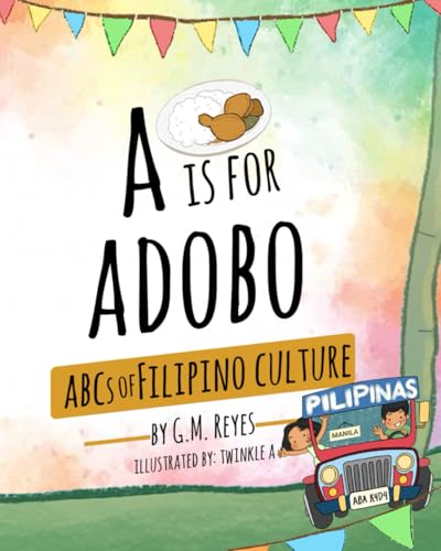 Image of A is for Adobo: ABCs of Filipino Culture (Filipino Culture Children's Books)