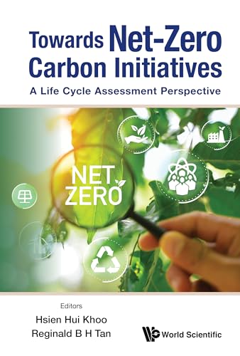 Towards Net-Zero Carbon Initiatives: A Life Cycle Assessment Perspective