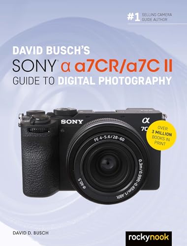 David Busch’s Sony Alpha a7CR/a7C II Guide to Digital Photography (The David Busch Camera Guide Series) - image 1