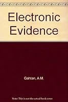 Electronic Evidence 0459270702 Book Cover