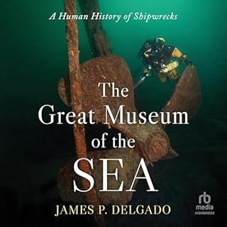 The Great Museum of the Sea Audiobook By James P. Delgado cover art