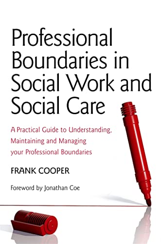 Professional Boundaries in Social Work and Social Care: A Practical