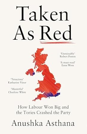 Taken As Red: The ‘must-read’ first account of Labour’s 2024 election victory as revealed by those involved-Wow! eBook