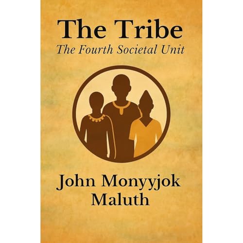 The Tribe Audiolibro Por John Monyjok Maluth arte de portada