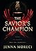 The Savior's Champion (The Savior's Series)