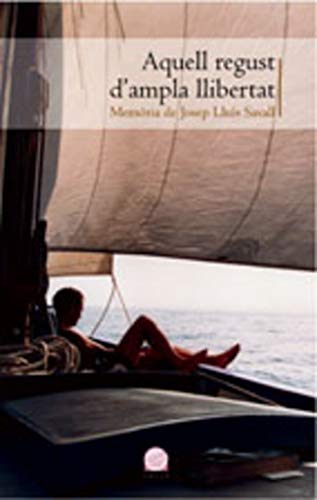 Portada de Aquell Regust Dampla Llibertat: Memoria de Josep Lluis Savall