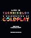 Produktbild Life in Technicolor: A Celebration of Coldplay: A Celebration of Coldplay