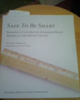 Paperback Safe to Be Smart: Building a Culture for Standards-Based Reform in the Middle Grades Book