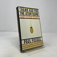 Thank God for the Atom Bomb 0671638661 Book Cover