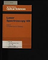 Laser Spectroscopy VIII: Proceedings (Springer Series in Optical Sciences) 0387184376 Book Cover