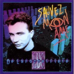 Sauvez Mon Ame [Audio CD] De Larochelliere, Luc