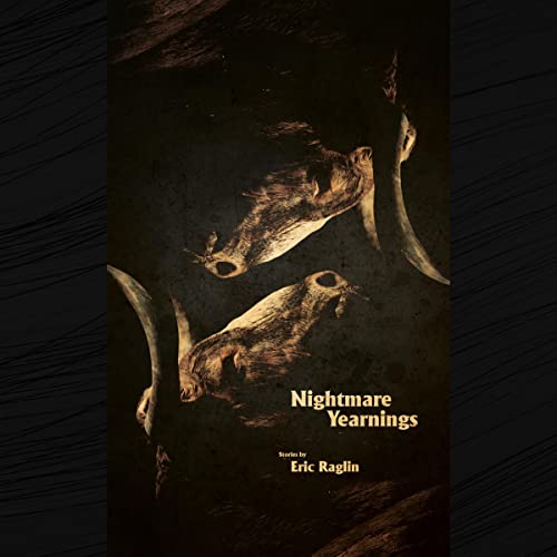 Nightmare Yearnings by Eric Raglin episode artwork