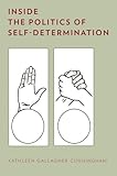 Inside the Politics of Self-Determination