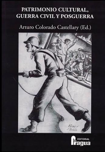 Patrimonio cultural, Guerra Civil y posguerra: 35 (Fragua Universidad)