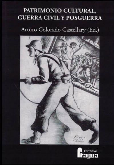 Patrimonio cultural, Guerra Civil y posguerra: 35 (Fragua Universidad)