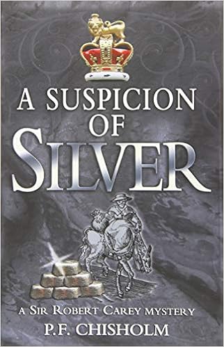 A Suspicion of Silver (Sir Robert Carey Series) book cover