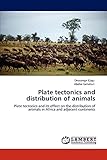 Plate tectonics and distribution of animals: Plate tectonics and its effect on the distribution of animals in Africa and adjecent continents