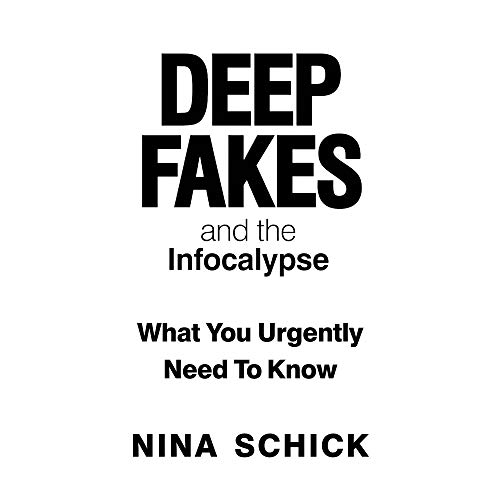 Deep Fakes and the Infocalypse by Nina Schick episode artwork