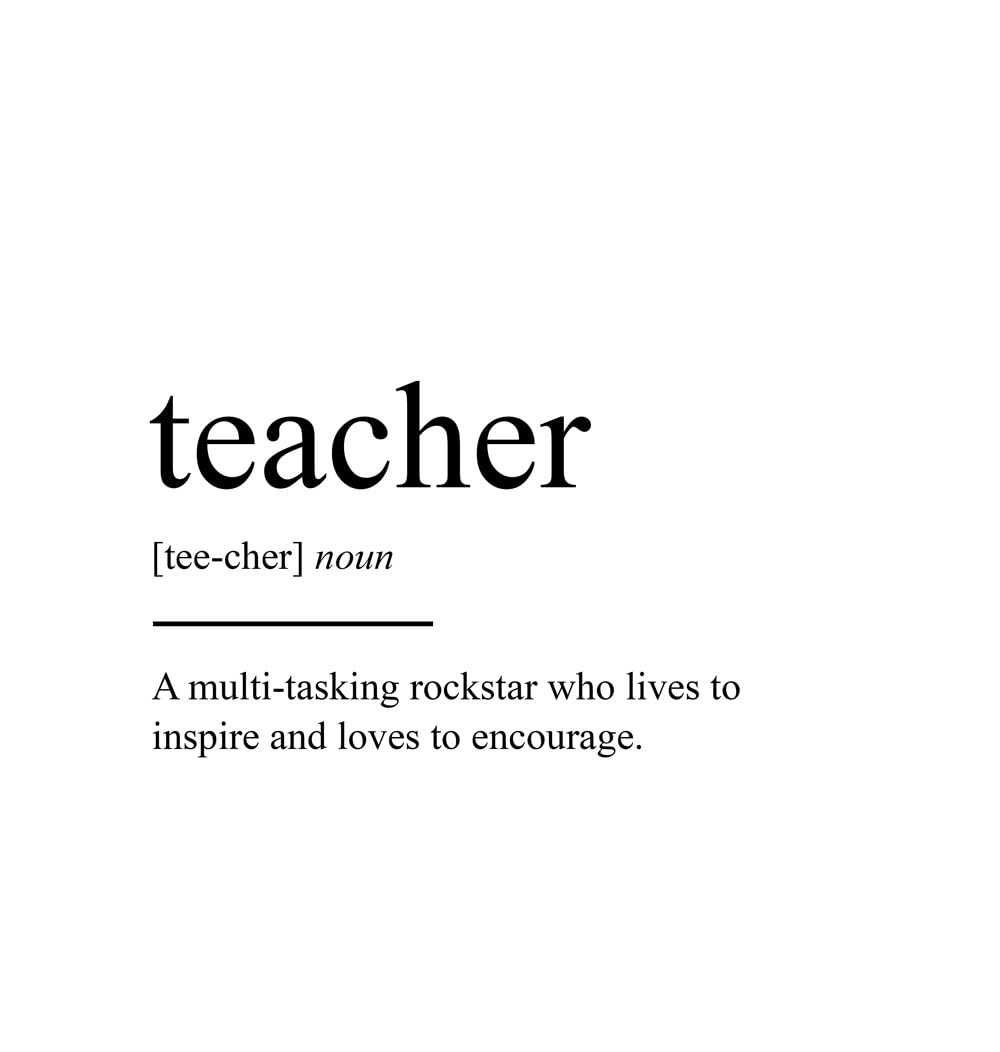 Teacher Definition Wall Art, Home Decor - Typography Poster, Print - Unique Room Decorations for Classroom, School - Gift for Teachers Appreciation -