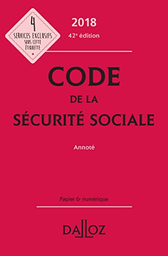 Télécharger Code de la sécurité sociale 2018, annoté - 42e éd. PDF