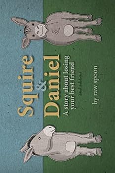 Paperback Squire and Daniel: A Story About Losing Your Best Friend Book