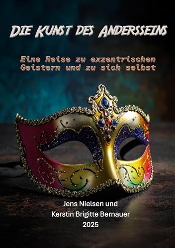 Books on Demand - Die Kunst des Andersseins: Eine Reise zu exzentrischen Geistern und zu sich selbst