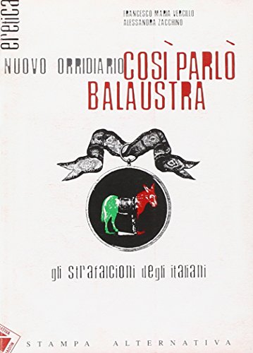 Così parlò Balaustra. Gli strafalcioni degli italiani (Eretica)