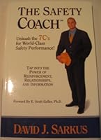 The Safety Coach; Unleash the 7 C's for World-Class Safety Performance 0970807635 Book Cover