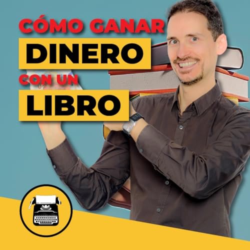 C&oacute;mo ganar dinero con un libro: formas REALES