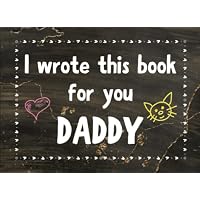 I Wrote This Book For You Daddy