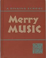 MERRY MUSIC A Singing School B000U563IS Book Cover