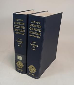 The New Shorter Oxford English Dictionary on Historical Principles: Volume 1: A