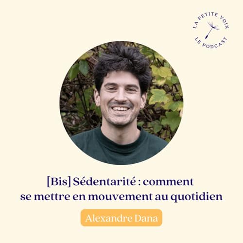 S&eacute;dentarit&eacute; : comment se mettre en mouvement au quotidien - Alexandre Dana