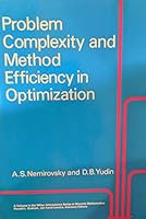 Problem Complexity and Method Efficiency in Optimization (Wiley-Interscience Series in Discrete Mathematics) 0471103454 Book Cover