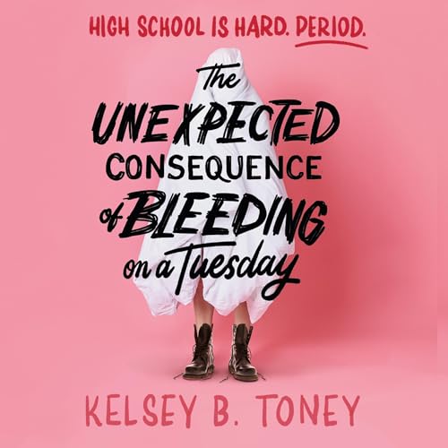 Kelsey B. Toney presents The Unexpected Consequence of Bleeding on a Tuesday episode artwork