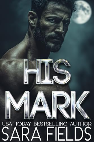 His Mark: A Dark Wolf Shifter Romance (Alphas of the Rocky Mountains Book 2)