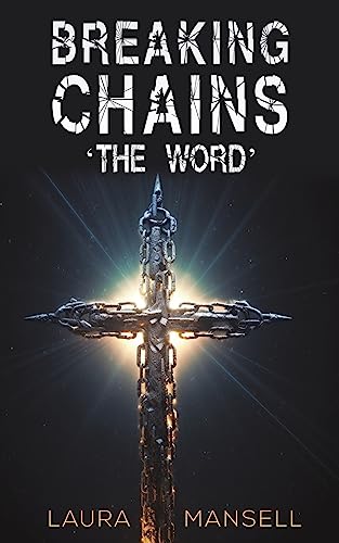 Breaking Chains - 'The Word'