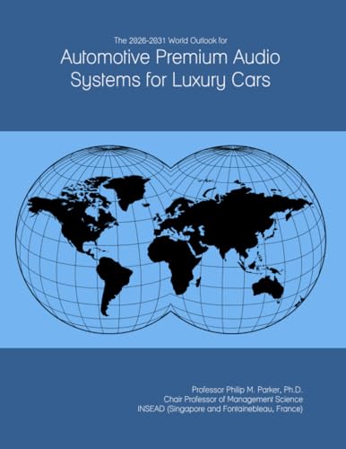 The 2026-2031 World Outlook for Automotive Premium Audio Systems for