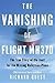 The Vanishing of Flight MH370: The True Story of the Hunt for the Missing Malaysian Plane