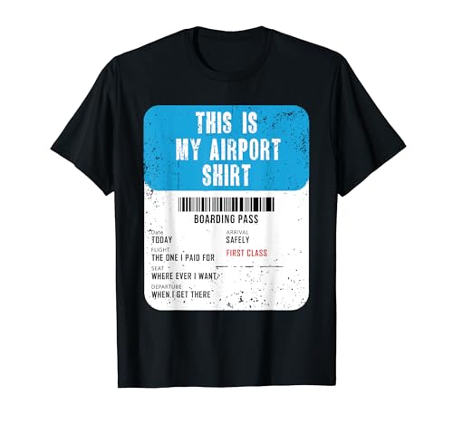 This is my airport boarding pass T-Shirt