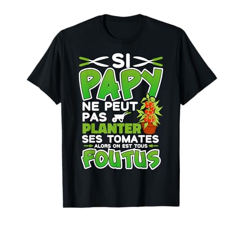 Papy Jardinier Planter des Tomates Humour Jardinage T-Shirt
