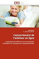 Comportement de l'acheteur en ligne: L'évaluation de l'offre sur un site marchand: antécédents et conséquences comportementales (Omn.Univ.Europ.) 613154770X Book Cover