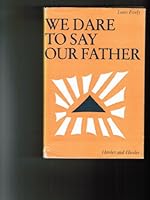We Dare to Say Our Father 0385062745 Book Cover