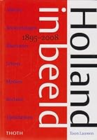 Holland in beeld, 1895-2008 9068684604 Book Cover