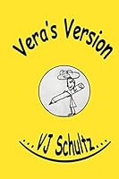 Vera's Version: Humor, Circa 1990s 1503061019 Book Cover
