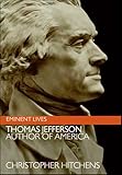 Thomas Jefferson: Author of America (Eminent Lives)