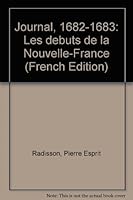 Journal, 1682-1683: Les débuts de la Nouvelle-France 2760400328 Book Cover