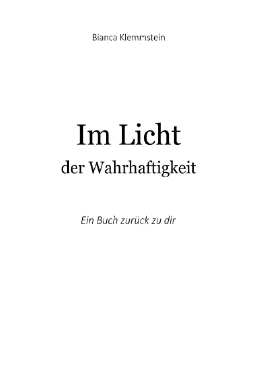 Im Licht der Wahrhaftigkeit: Ein Buch zurück zu dir